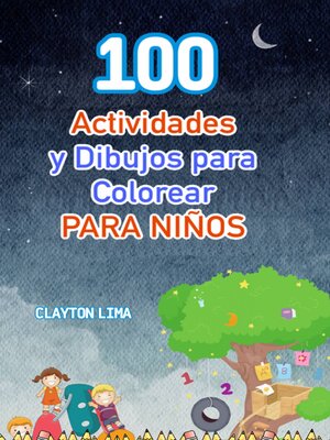 cover image of 100 Actividades y Dibujos para colorear para Niños